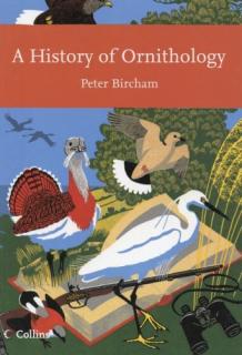 A History of Ornithology - Peter Bircham