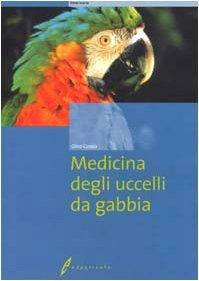Medicina degli uccelli da gabbia - Gino Conzo